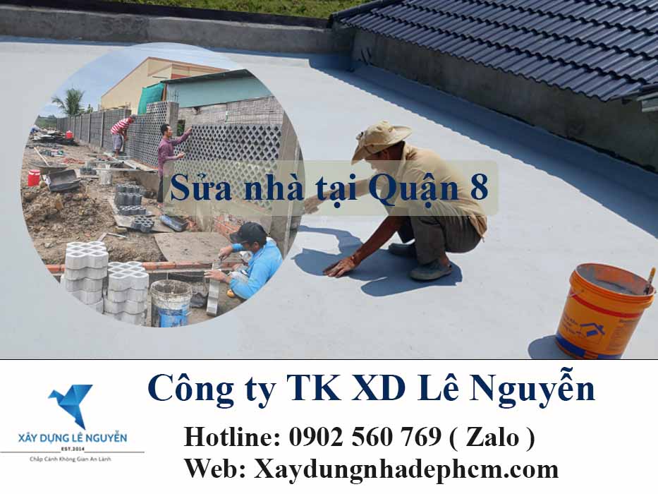Sửa nhà tại quận 8 tphcm- Xây dựng Lê Nguyễn